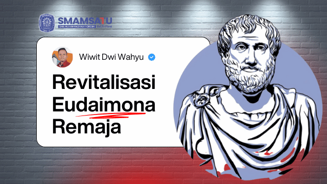 Revitalisasi Eudaimona Remaja : Pendekatan Virtue Ethic dalam Menanganani Tren Negatif Pada Remaja.